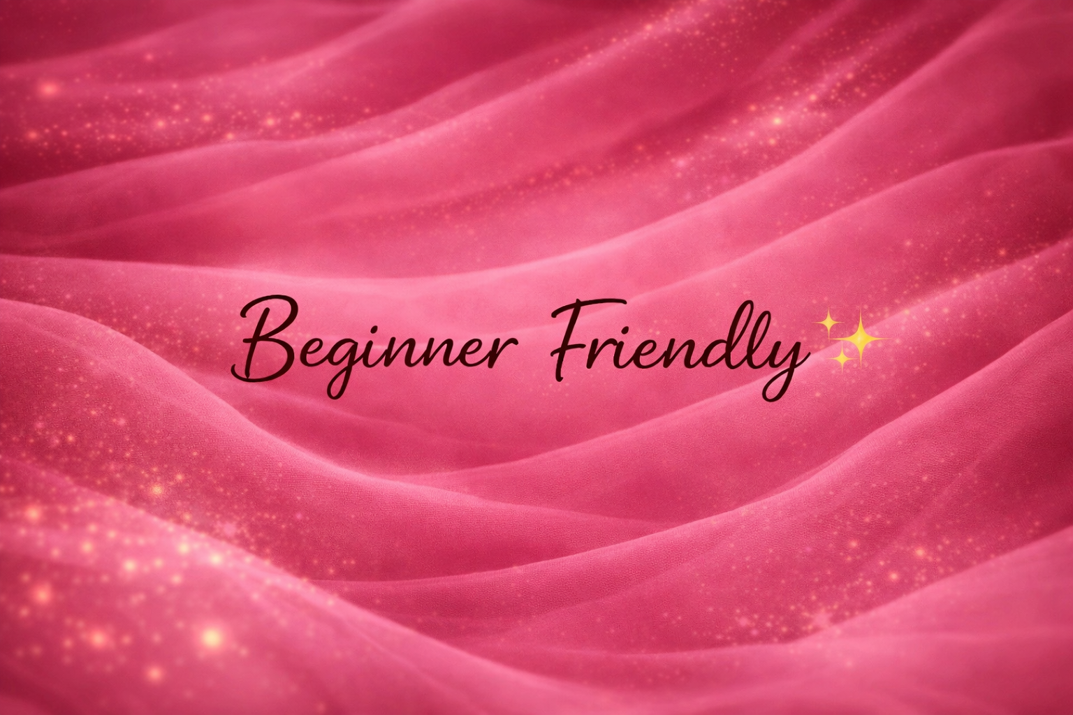 Beginner Friendly